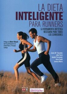 La dieta inteligente para runners: la herramienta dietética necesaria para todos los corredores (Salud (de Vecchi))