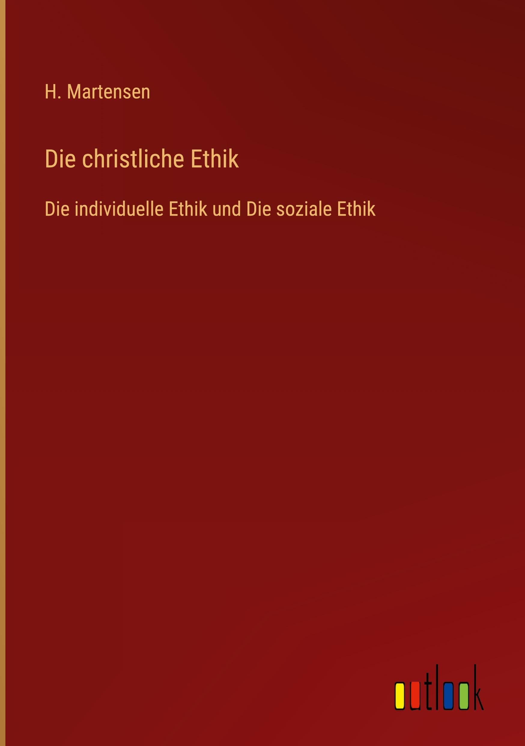 Die christliche Ethik: Die individuelle Ethik und Die soziale Ethik