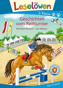 Leselöwen 2. Klasse - Geschichten vom Reitturnier: Mit Leselernschrift ABeZeh - Pferdegeschichte - Erstlesebuch für Kinder ab 7 Jahren