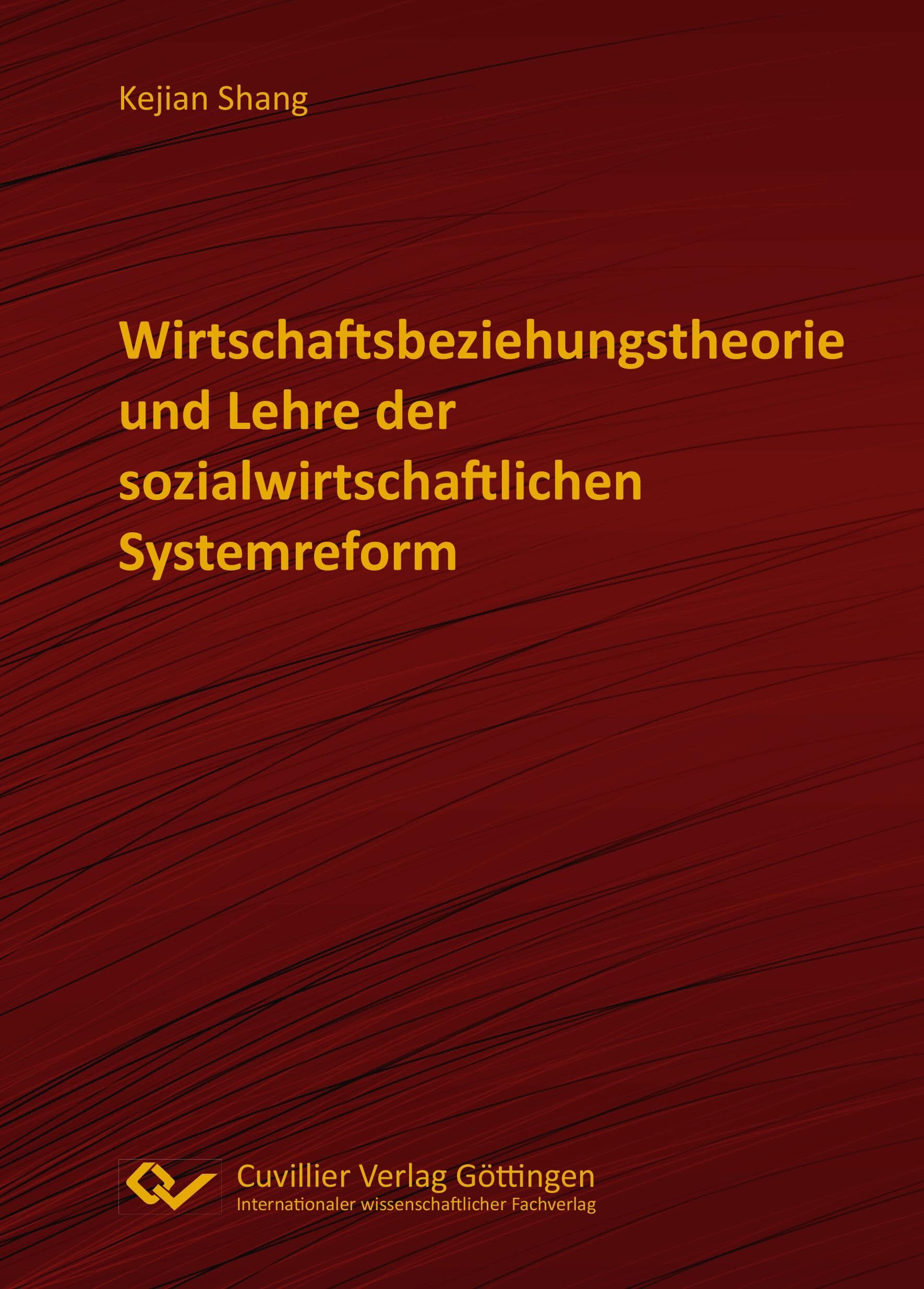Wirtschaftsbeziehungstheorie und Lehre der sozialwirtschaftlichen Systemreform