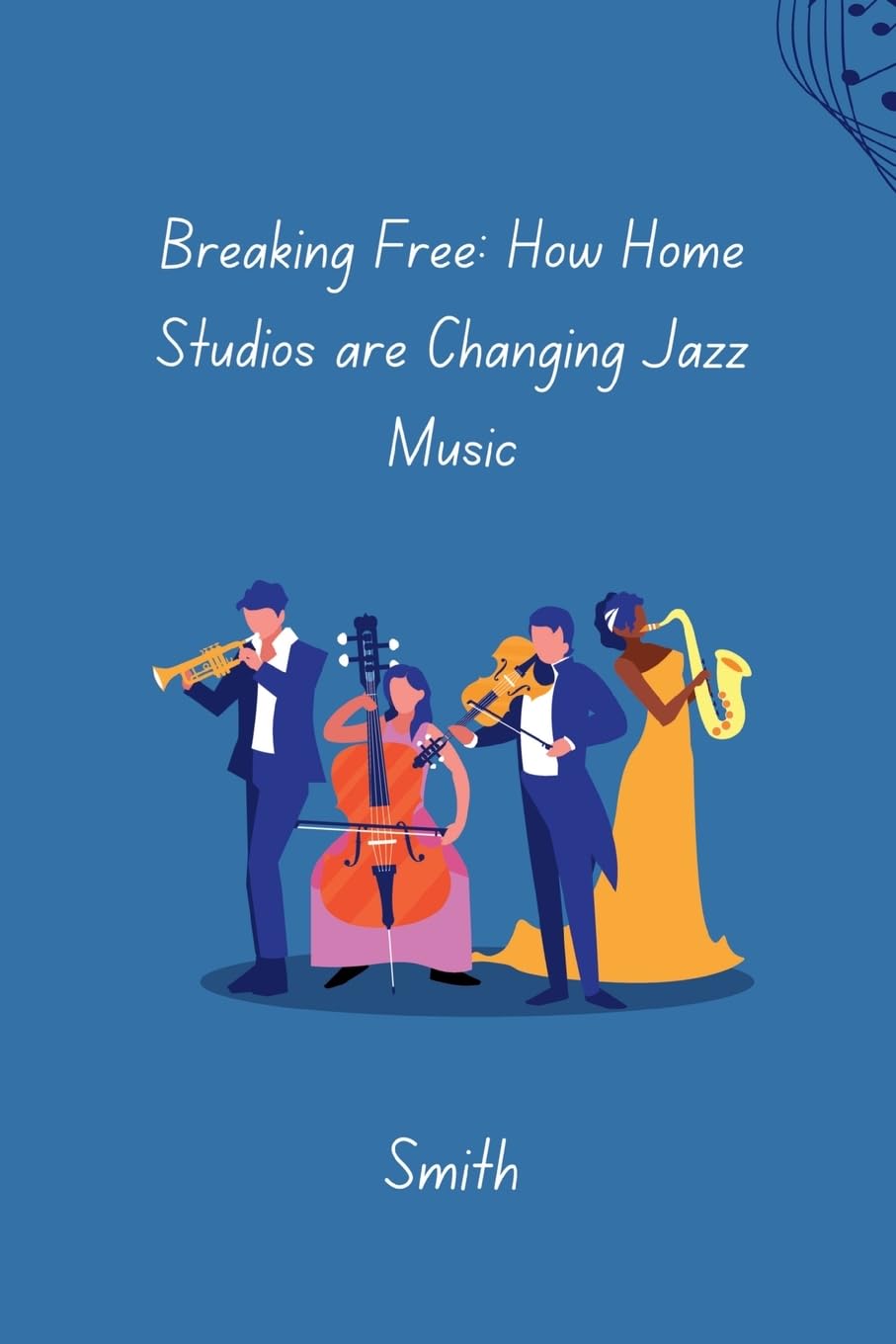 Breaking Free: How Home Studios are Changing Jazz Music: DE