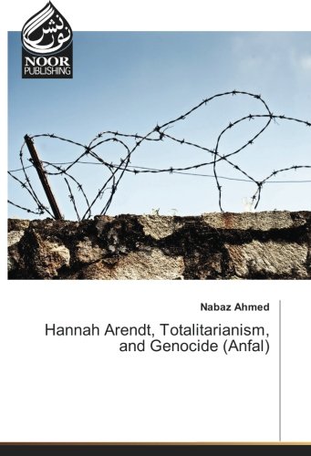 Hannah Arendt, Totalitarianism, and Genocide (Anfal)