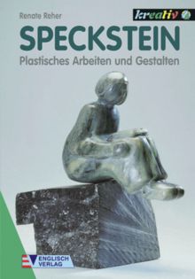 Speckstein, Plastisches Arbeiten und Gestalten von Reher, Renate | Buch | Zustand gut