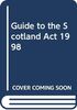Guide to the Scotland Act 1998 (A Guide to the Scotland Act)