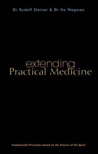 Extending Practical Medicine: Fundamental Principles Based on the Science of the Spirit