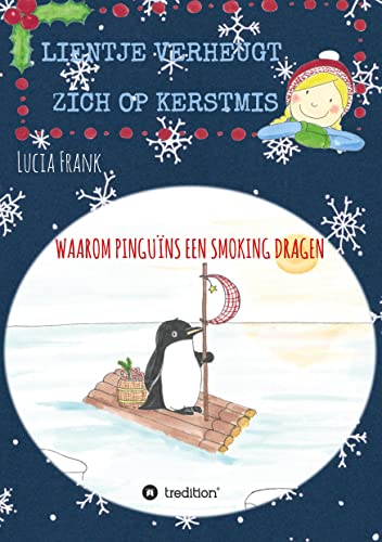 Lucia Frank Lientje Verheugt Zich Op Kerstmis, Waarom Pinguïns Een Smoking Dragen