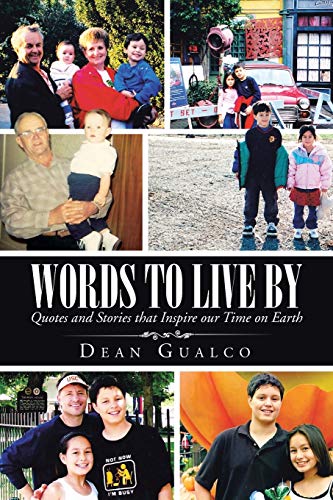 Words to Live By: Quotes and Stories that Inspire our Time on Earth