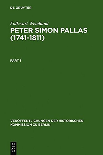 Peter Simon Pallas (1741-1811): Materialien einer Biographie (Veroffentlichungen Der Historischen Kimmission Zu Berlin, Bd 80/I-Bd 80/II)