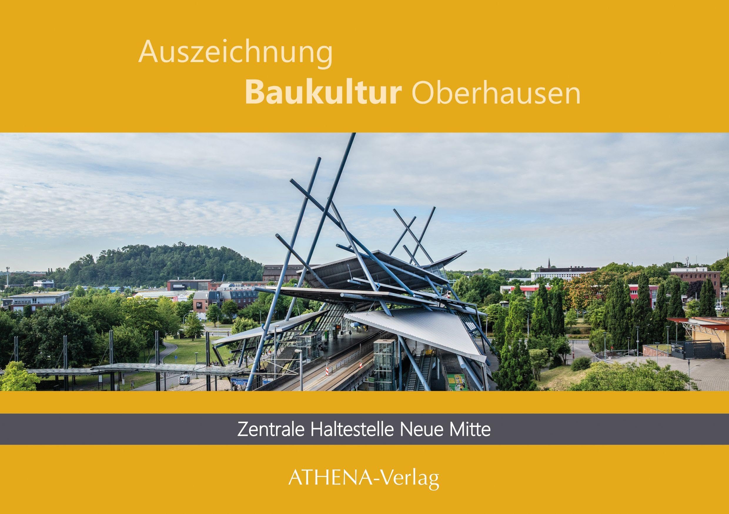 Auszeichnung Baukultur Oberhausen: Zentrale Haltestelle Neue Mitte: Ortsgeschichte übersetzt in moderne Stahlbaukunst