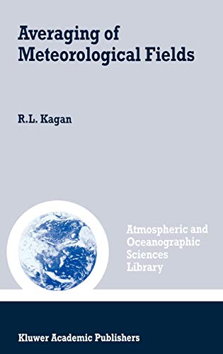 Averaging of Meteorological Fields (Atmospheric and Oceanographic Sciences Library, 19, Band 19)