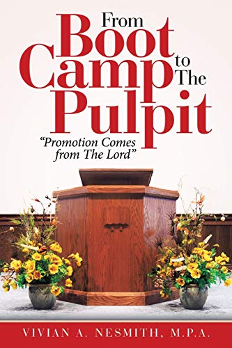 From Boot Camp to the Pulpit: Promotion Comes from the Lord