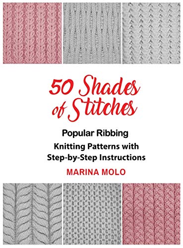 50 Shades of Stitches - Vol 1: Popular Ribbing (Volume, Band 1)