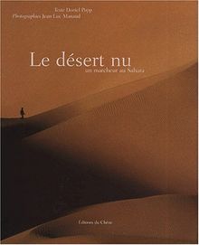 Le désert nu : un marcheur au Sahara