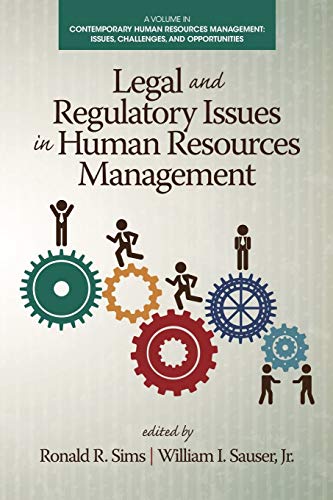 Legal and Regulatory Issues in Human Resources Management (Contemporary Human Resource Management Issues Challenges and Opportunities)