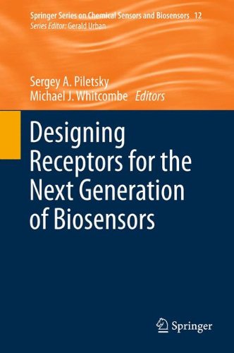 Designing Receptors for the Next Generation of Biosensors (Springer Series on Chemical Sensors and Biosensors)