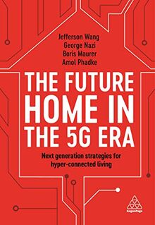 The Future Home in the 5g Era: Next Generation Strategies for Hyper-Connected Living