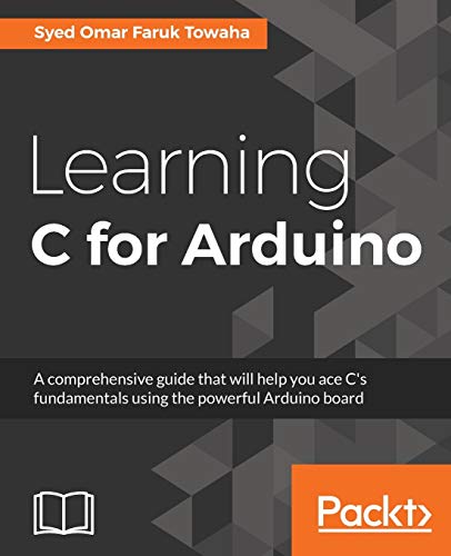 Towaha, Syed Omar Faruk Learning C For Arduino (English Edition)
