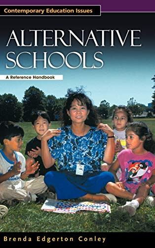 Alternative Schools: A Reference Handbook (Contemporary Education Issues)