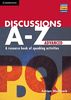 Discussions A-Z Advanced: A Resource Book of Speaking Activities (Cambridge Copy Collection)