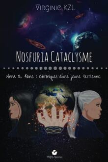 Nosfuria Cataclysme: Anna R.Kane: Chroniques d'une jeune terrienne