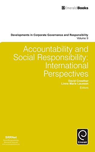 Accountability and Social Responsibility: International Perspectives (Developments in Corporate Governance and Responsibility, 9, Band 9)