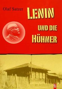 Lenin und die Hühner: Roman