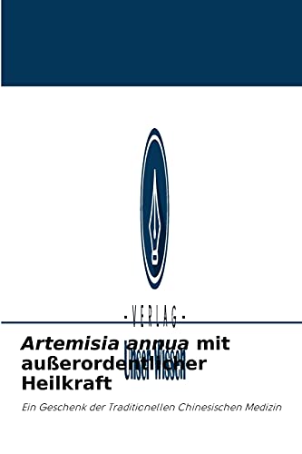 Artemisia annua mit außerordentlicher Heilkraft: Ein Geschenk der Traditionellen Chinesischen Medizin