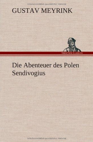 Die Abenteuer des Polen Sendivogius
