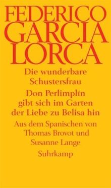 Die wunderbare Schustersfrau. Don Perlimplín gibt sich im Garten der Liebe zu Belisa hin: Zwei Theaterstücke