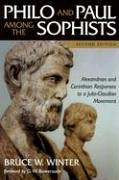 Philo and Paul Among the Sophists: Alexandrian and Corinthian Responses to a Julio-Claudian Movement