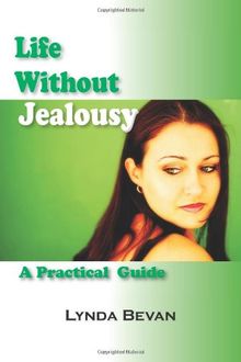 Life Without Jealousy: A Practical Guide (10-Step Empowerment)