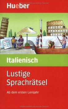 Lustige Sprachrätsel Italienisch: Ab dem ersten Lernjahr