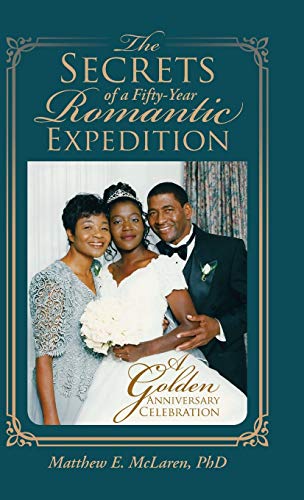 The Secrets of a Fifty-Year Romantic Expedition: A Golden Anniversary Celebration