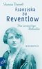 Franziska zu Reventlow. Die anmutige Rebellin: Biographie