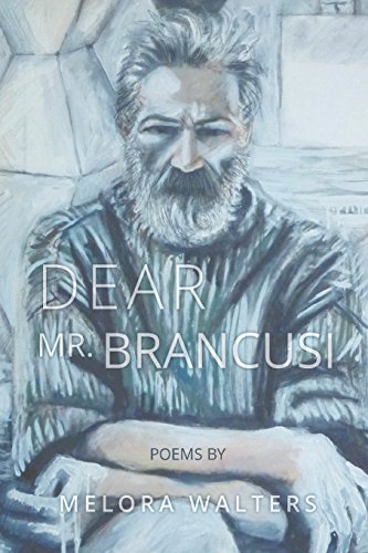 Melora Walters Dear Mr. Brancusi