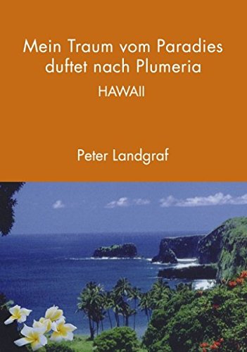 Mein Traum vom Paradies duftet nach Plumeria - Peter Landgraf Kartoniert (TB)