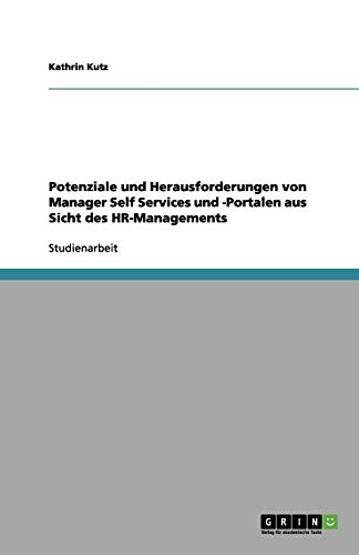 Potenziale und Herausforderungen von Manager Self Services und -Portalen aus Sicht des HR-Managements