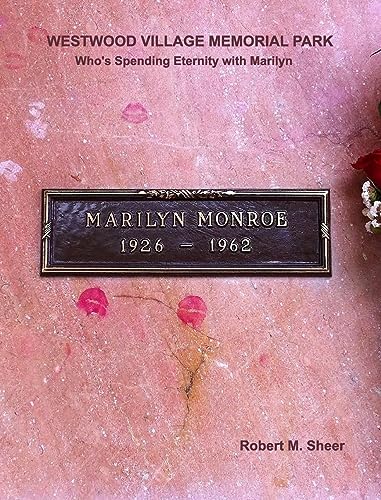 Westwood Village Memorial Park: Who's Spending Eternity with Marilyn