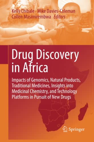 Drug Discovery in Africa: Impacts of Genomics, Natural Products, Traditional Medicines, Insights into Medicinal Chemistry, and Technology Platforms in Pursuit of New Drugs