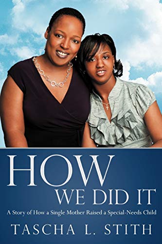 How We Did It: A Story Of How A Single Mother Raised A Special-Needs Child