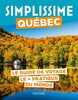 Québec Guide Simplissime: Le guide de voyage le + pratique du monde