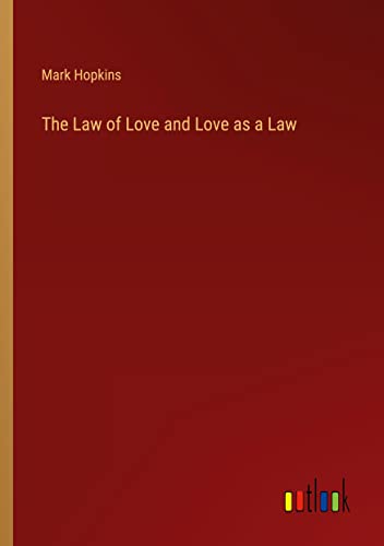 The Law of Love and Love as a Law