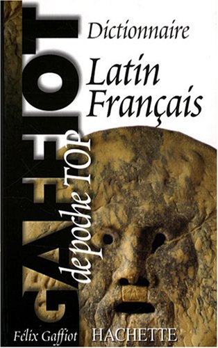 Le Gaffiot de poche : dictionnaire latin-français de Félix Gaffiot