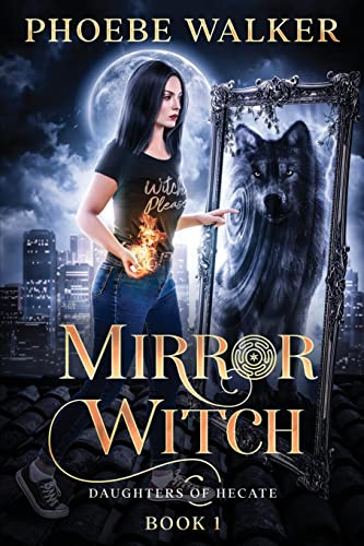 Mirror Witch (Daughters of Hecate, Band 1)