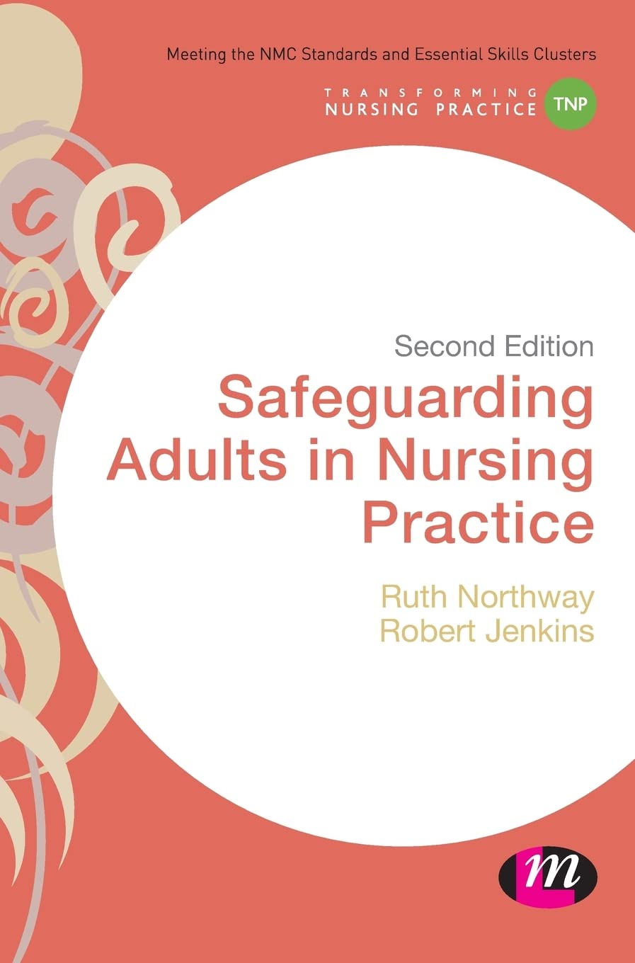 Ruth Northway Safeguarding Adults In Nursing Practice (Transforming Nursing Practice)