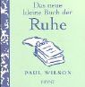 Das neue kleine Buch der Ruhe