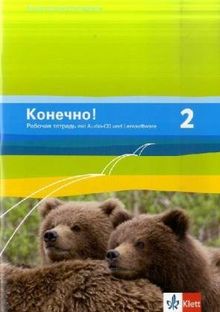 Konetschno!. Russisch als 2. Fremdsprache: Konetschno! Band 2. Russisch als 2. Fremdsprache. Arbeitsheft mit Audio-CD: BD 2