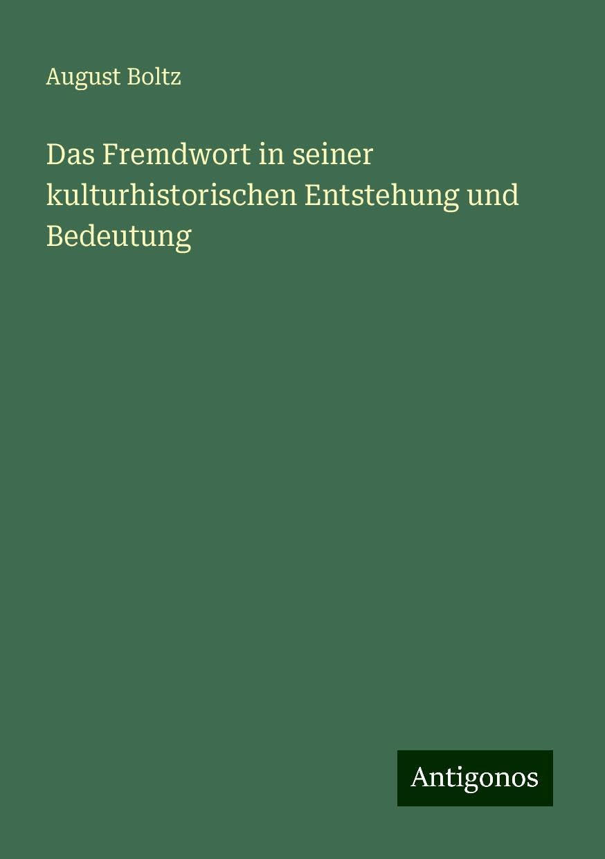 Das Fremdwort in seiner kulturhistorischen Entstehung und Bedeutung
