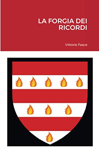 LA FORGIA DEI RICORDI
