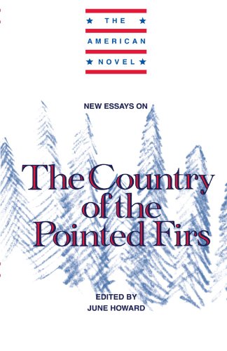 New Essays on The Country of the Pointed Firs (The American Novel)